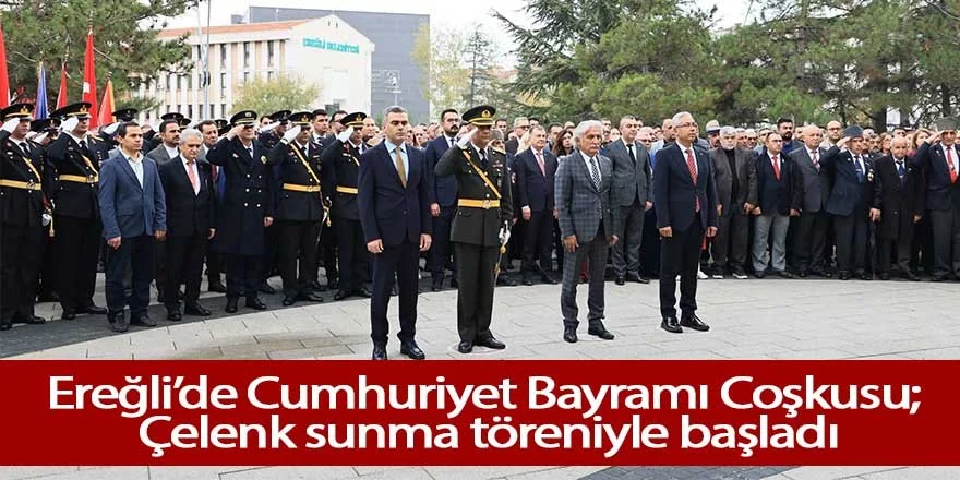 Ereğli’de Cumhuriyet Bayramı Coşkusu; Çelenk sunma töreniyle başladı